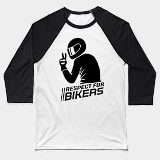 Respect for Bikers (black) Baseball T-Shirt